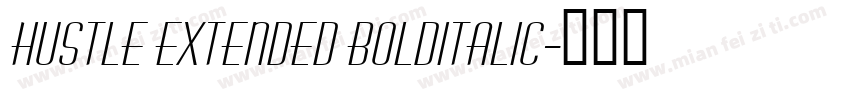Hustle Extended BoldItalic字体转换
